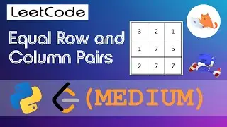 Leetcode  - Equal Row and Column Pairs walkthrough. MEDIUM 