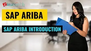 SAP Ariba Introduction | SAP Ariba Training | ZaranTech DotCom