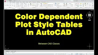 Color Dependent Plot Style Tables in AutoCAD