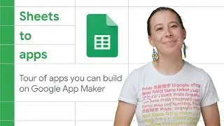 Example apps you can build on Google App Maker | Sheets to Apps