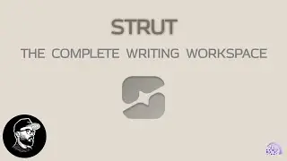 Introduction to Strut - A New Writing Workspace