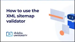 How to use the XML sitemap validator