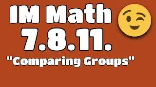 😉 7th Grade, Unit 8, Lesson 11 "Comparing Groups" Illustrative Mathematics
