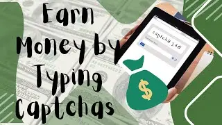 Earn Money by Typing Captchas || Part time income || Genuine income || Earn Money