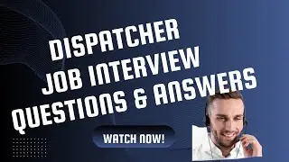 Dispatcher Job Interview Questions and Answers | Dispatcher Interview Questions and Answers