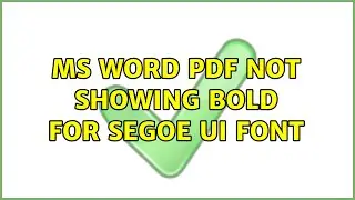 MS Word PDF not showing bold for SEGOE UI font