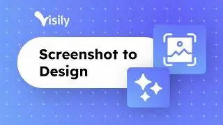 Mastering Screenshot-to-Design with Visily: A Step-by-Step Guide
