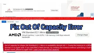 Out Of Capacity Error In Oracle Cloud