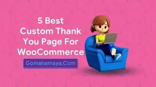 5 Best Custom Thank You Page For wooCommerce