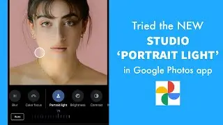 Studio Portrait Light (New feature) in Google Photos | NavEdits