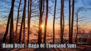 Hanu Dixit - Raga Of Thousand Suns