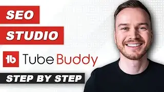 Tubebuddy Seo Studio Tutorial 2024 (Step-by-Step)