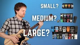 How Many Pedals Do You Need? 5 Pedalboard Setups Pros and Cons