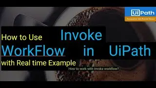 Invoke WorkFlow File in UiPath