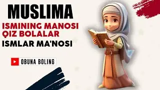 Muslima Ismining manosi Qiz bolalar Ismlar Ma'nosi