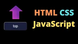 Scroll to Top with a Button - HTML/CSS/JavaScript