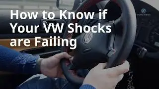 How to Know if Your VW Shocks are Failing