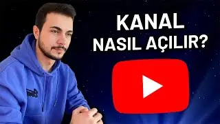 YOUTUBE KANALI NASIL AÇILIR? | YouTube Eğitim