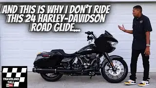 This is why I don't ride my 2024 Harley-Davidson Road Glide....