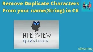 Remove Duplicate Characters From your name(String) in C#.