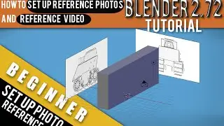 How To Set Up Reference Photos And Video In Blender 2.72 b Tutorial