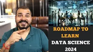 Roadmap to Learn Data Science & Industry Ready Projects In 2024 With Free Videos And Materials