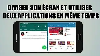 COMMENT DIVISER SON ÉCRAN ET UTILISER DEUX APPLICATIONS EN MÊME TEMPS