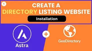 #1 Installation | Create a Directory Listing Website using Astra theme, Spectra and GeoDirectory