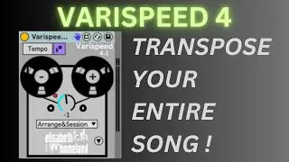 Varispeed 4.1 - Transpose Your Entire Song!