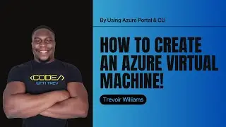 How to Create an Azure Virtual Machine