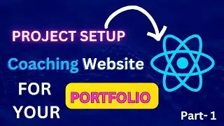 React Project: Coaching Website | Project Setup | React website setup | ICT Programming