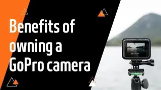 Benefits of owning a GoPro camera