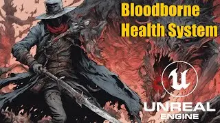 Bloodborne Health System in UE5. Downloads for Patrons