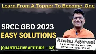 SRCC  GBO 2023 Solutions | Quantitative Aptitude | Part 03 | SRCC previous year solved paper