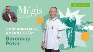 „Pont annyi kell, amennyi elég” - Boronkay Péter paralimpikon /Mégis 03/3.