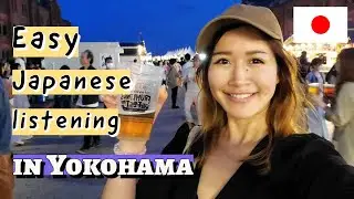 Easy Japanese listening (N5-N4) | vlog in YOKOHAMA