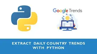 Extract daily country trends - Google trends with Python