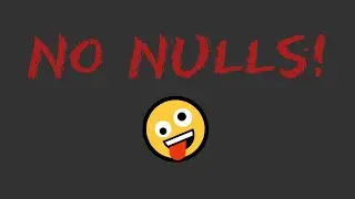 No Nulls -🤪- Use An Empty!