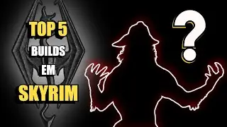 Skyrim Anniversary: TOP 5 Builds