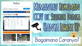 Cara Melihat Rekaman CCTV di Seluruh Dunia Melalui HP || MONLIS TRIK