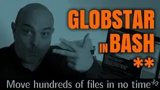 How to move hundreds of files in no time ... using the globstar [3/3] -  Yes, I Know IT ! Ep 03