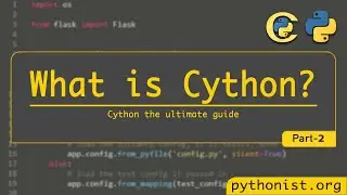 What is Cython? | Cython the ultimate guide - P2 | python tutorials