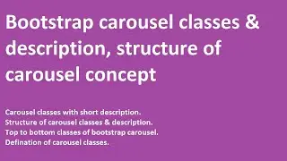 Bootstrap carousel classes & description | structure of carousel classes | short description