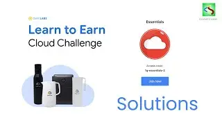 Learn to Earn Google Cloud Challenge | Cloud Essential Complete Solutions | @Codesmoker