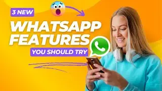 3 New WhatsApp Features You Should Try 📲| WhatsApp New Features 2024