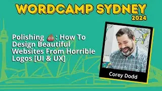 Polishing 💩: How to Design Beautiful Websites From Horrible Logos [UI & UX] - Corey Dodd