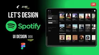 Let's Design SPOTIFY Interface | UI Design | Live🔴 06 | Figma | Just Design #ui #ux #figma #spotify