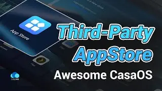 Rich Third Party Appstore: Awesome CasaOS