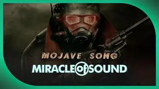 Mojave Song by Miracle Of Sound (Fallout: New Vegas)