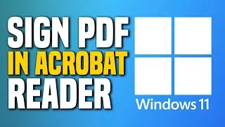 How To Sign PDF In Acrobat Reader (SIMPLE!)